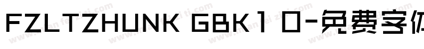 FZLTZHUNK GBK1 0字体转换